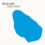 Blue Lake/Sun Arcs