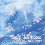 月乃聖五 with Yukiro/When a Child is Born