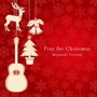 垂石雅俊/Pray for Christmas～聖夜へいざなうギターの調べ～