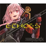 ドールズフロントライン/Character Songs Collection「ECHOES」（初回限定盤）（Blu-ray Disc付）
