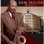 サム・テイラーと彼のオーケストラ/決定盤「サム・テイラー懐メロ」ベスト
