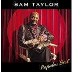 サム・テイラーと彼のオーケストラ/決定盤「サム・テイラー ポピュラー」ベスト