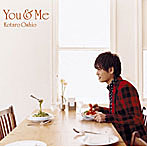 押尾コータロー/You＆Me（初回生産限定盤）（DVD付）