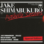 ジェイク・シマブクロ/ナッシュビル・セッションズ-スペシャル・エディション-