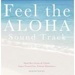 Super Natural feat.松本ノボル/Feel the ALOHA Sound Track