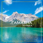 YUTAKA/TAMASHA