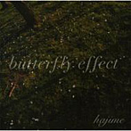 hajime/butterfly effect