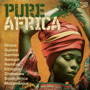 ピュア・アフリカ- ガーナ、ギニア、ガンビア、セネガル、ナミビア、エチオピア、ジンバブエ、南アフリカ、モザンビークの音楽