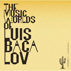 THE MUSIC WORLDS OF LUIS BACALOV