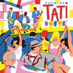 Jacques Tati Swing！