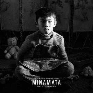 坂本龍一/オリジナル・サウンドトラック『MINAMATA-ミナマタ-』