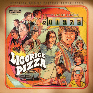 リコリス・ピザ- オリジナル・サウンドトラック