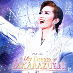 宝塚歌劇団/雪組宝塚大劇場公演ライブCD My Dream TAKARAZUKA