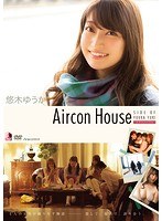 Aircon House 悠木ゆうか