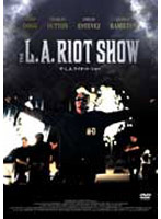 The L.A. Riot Show
