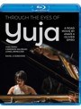ドキュメンタリー：ユジャ・ワン～Through the eyes of Yuja