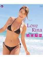 LoveRina/橋本梨菜 （ブルーレイディスク）