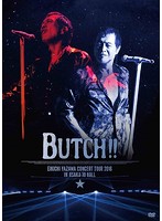 EIKICHI YAZAWA CONCERT TOUR 2016「BUTCH！！」IN OSAKA-JO HALL/矢沢永吉