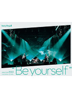 Saucy Dog ARENA TOUR 2022 ‘Be yourself’ 2022.6.16 大阪城ホール （ブルーレイディスク）
