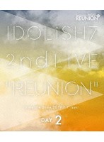 アイドリッシュセブン 2nd LIVE「REUNION」Blu-ray DAY 2 （ブルーレイディスク）
