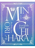15th Anniversary Minori Chihara Birthday Live ～Everybody Jump！！～ （ブルーレイディスク）