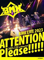 BMK LIVE 2023～ATTENTION Please！！！！！～ （ブルーレイディスク）