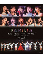 JuiceJuice Concert 2021 ～FAMILIA～ 金澤朋子ファイナル （ブルーレイディスク）
