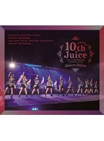 Juice=Juice 10th ANNIVERSARY CONCERT TOUR ～10th Juice at BUDOKAN～ （ブルーレイディスク）