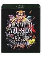 MAN WITH A MISSION THE MOVIE-TRACE the HISTORY-/MAN WITH A MISSION （ブルーレイディスク）