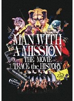 MAN WITH A MISSION THE MOVIE-TRACE the HISTORY-/MAN WITH A MISSION