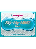 Kis-My-MiNT Tour at 東京ドーム 2012.4.8/Kis-My-Ft2 （初回生産限定盤）