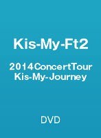 2014ConcertTour Kis-My-Journey/Kis-My-Ft2