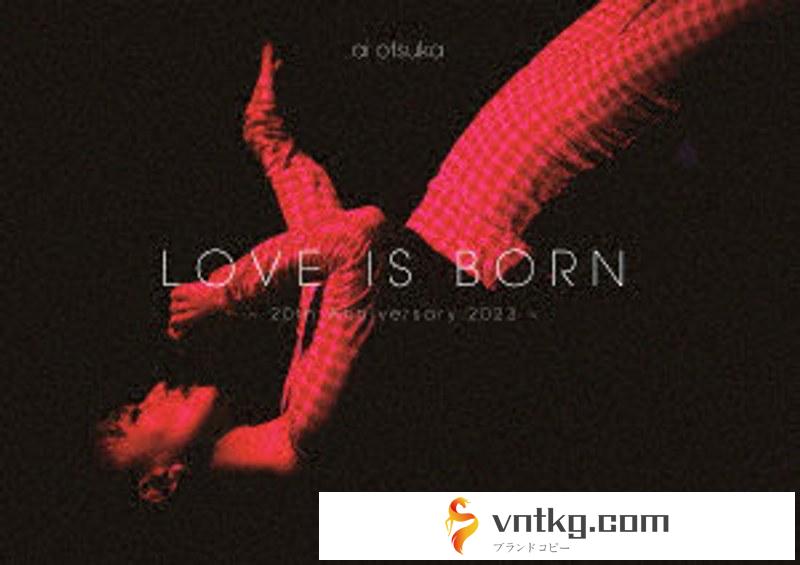 LOVE IS BORN ～20th Anniversary 2023～ （ブルーレイディスク）