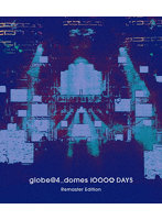 globe@4 domes 10000 DAYS Remaster Edition （ブルーレイディスク）