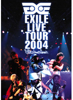 EXILE/EXILE LIVE TOUR 2004 ‘EXILE ENTERTAINMENT’