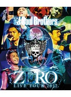 三代目J Soul Brothers LIVE TOUR 2012 「0～ZERO～」/三代目 J Soul Brothers （ブルーレイディスク）