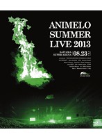 Animelo Summer Live 2013-FLAG NINE-8.23 （ブルーレイディスク）