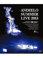 Animelo Summer Live 2013-FLAG NINE-8.24 （ブルーレイディスク）