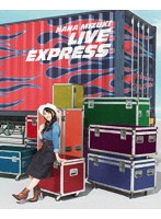 NANA MIZUKI LIVE EXPRESS/水樹奈々 （ブルーレイディスク）