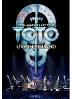 TOTO 35周年アニヴァーサリー・ツアー～ライヴ・イン・ポーランド 2013/TOTO（初回限定版）