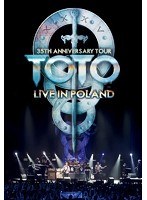 TOTO 35周年アニヴァーサリー・ツアー～ライヴ・イン・ポーランド 2013/TOTO（通常版） （ブルーレイデ...