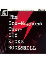 ザ・クロマニヨンズ ツアー SIX KICKS ROCK＆ROLL（通常盤）