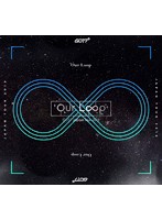 GOT7 Japan Tour 2019 ’Our Loop’/GOT7 （完全生産限定盤 ブルーレイディスク＋DVD）