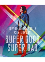 ASIA TOUR 2011 SUPER GOOD SUPER BAD/山下智久 （ブルーレイディスク）
