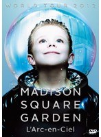 WORLD TOUR 2012 LIVE at MADISON SQUARE GARDEN/ラルク・アン・シエル （通常盤）