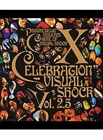 VISUAL SHOCK Vol.2.5 CELEBRATION/X （ブルーレイディスク）