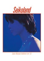 Seikoland ～武道館ライヴ ’83～/松田聖子 （ブルーレイディスク）