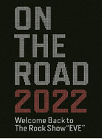 ON THE ROAD 2022 Welcome Back to The Rock Show ‘EVE’