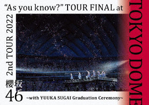 2nd TOUR 2022 ‘As you know？’ TOUR FINAL at 東京ドーム ～with YUUKA SUGAI Graduation Ceremony～（通常盤）