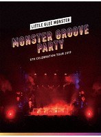 Little Glee Monster 5th Celebration Tour 2019～MONSTER GROOVE PARTY～（初回生産限定盤 ブルーレイ...